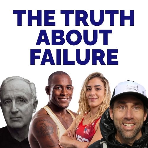 Success for the Athletic-Minded Man podcast episode #512 How 5 World-Class Performers Turned Failure into Success