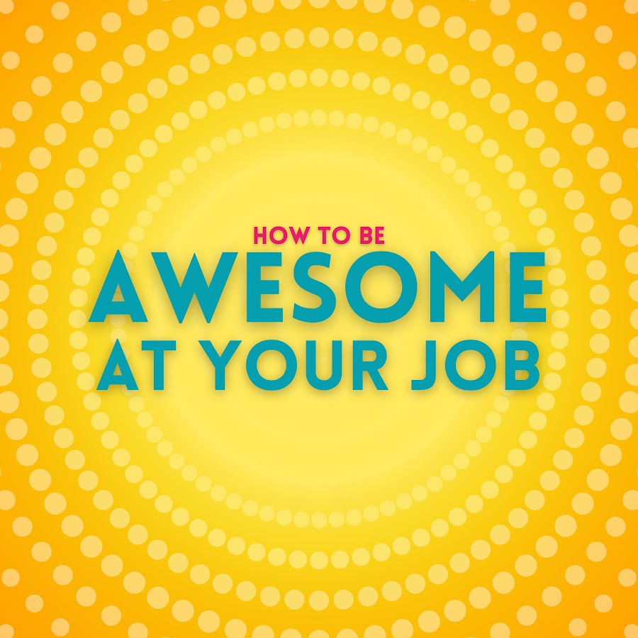 Awesome at Your Job Podcast